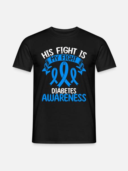 Diabetes Ribbon Month His Fight is my Fight - Men's T-Shirt - black