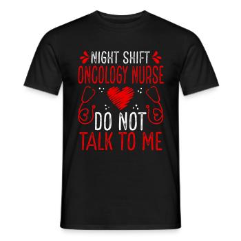 Infirmière en oncologie de nuit Ne me parlez plus - T-shirt homme - noir - Devant - AI Model Male 178 light (178cm)