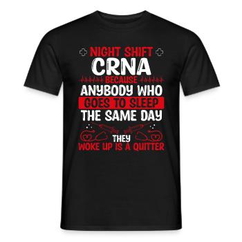 Night Shift CRNA Nurse Nursing - Männer T-Shirt - Schwarz - Vorne - AI Model Male 178 light (178cm)
