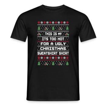 Much too warm for an Ugly Xmas sweater shirt - Men's T-Shirt - black - Front - AI Model Male 178 light (178cm)