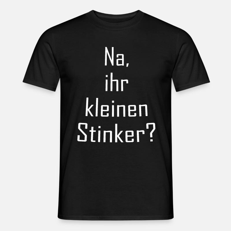 Na, ihr kleinen Stinker? - Männer T-Shirt - Schwarz