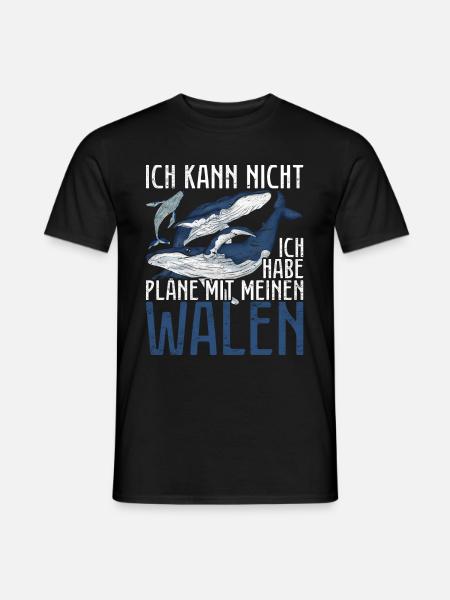 Wal Ich kann nicht ich habe Pläne mit meinen Walen - Männer T-Shirt - Schwarz