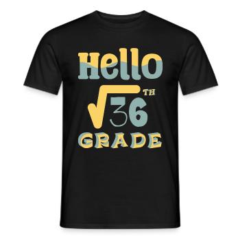 Hello 6th Grade Square Root of 36 Math Teacher - Men's T-Shirt - black - Front - AI Model Male 178 light (178cm)