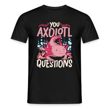 Vous posez beaucoup de questions Cadeau amusant Axolotl - T-shirt homme - noir - Devant - AI Model Male 178 light (178cm)