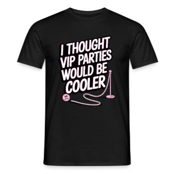 Je pensais que les soirées VIP seraient plus cool Ironie VIP - T-shirt homme - noir - Devant - AI Model Male 178 light (178cm)