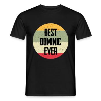 Best Dominic Ever - Männer T-Shirt - Schwarz - Vorne - AI Model Male 178 light (178cm)