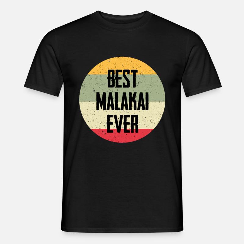Best Malakai Ever - Männer T-Shirt - Schwarz