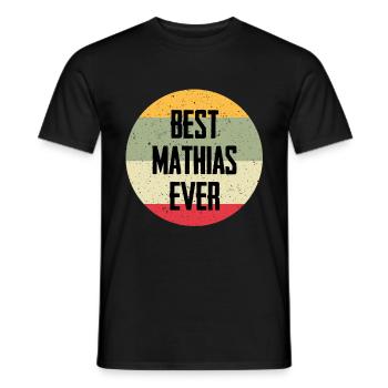 Best Mathias Ever - Männer T-Shirt - Schwarz - Vorne - AI Model Male 178 light (178cm)