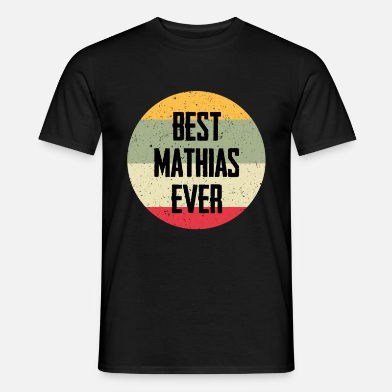 Best Mathias Ever - Männer T-Shirt - Schwarz