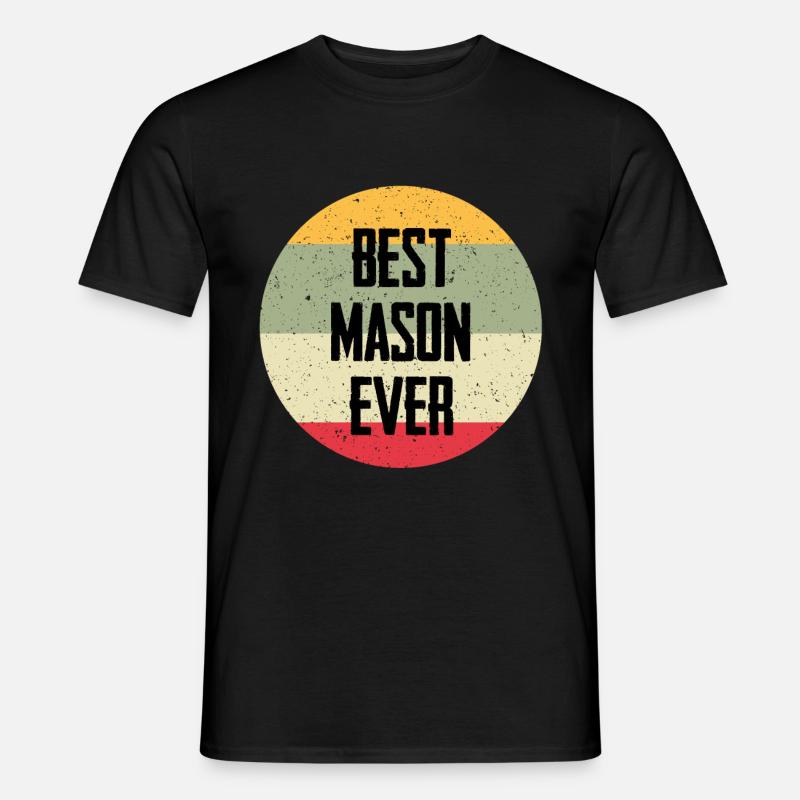 Best Mason Ever - Männer T-Shirt - Schwarz