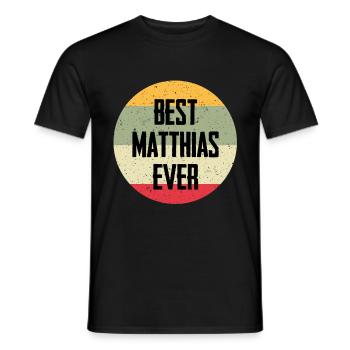 Best Matthias Ever - Men's T-Shirt - black - Front - AI Model Male 178 light (178cm)