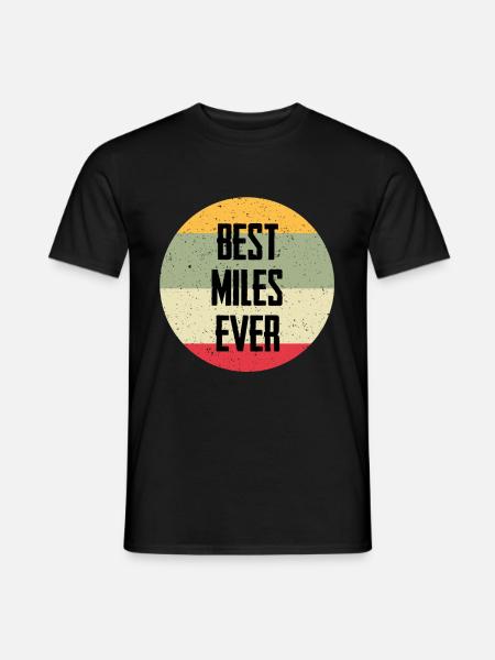 Best Miles Ever - Men's T-Shirt - black