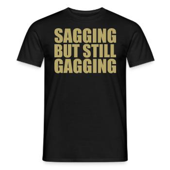 sagging but still gagging - T-shirt homme - noir - Devant - AI Model Male 178 light (178cm)