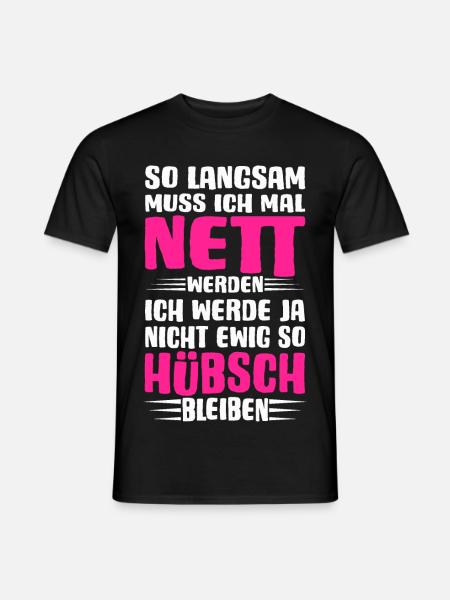 Ich muss mal nett werden - Männer T-Shirt - Schwarz