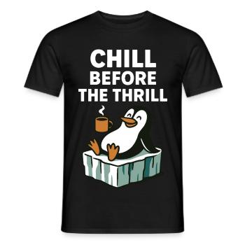 Entspann dich vor dem Nervenkitzel Penguin Spaß Winterstimmung - Männer T-Shirt - Schwarz - Vorne - AI Model Male 178 light (178cm)