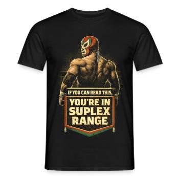 Lucha Libre Luchador You're In Suplex Range - Männer T-Shirt - Schwarz - Vorne - AI Model Male 178 light (178cm)