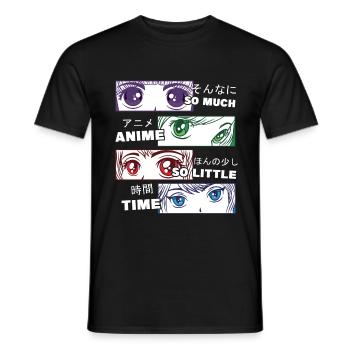 So Much Anime So Little Time - Manga Animes Japan - Männer T-Shirt - Schwarz - Vorne - AI Model Male 178 light (178cm)
