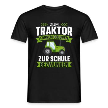Zum Traktor fahren geboren Zur Schule gezwungen - - Männer T-Shirt - Schwarz - Vorne - AI Model Male 178 light (178cm)
