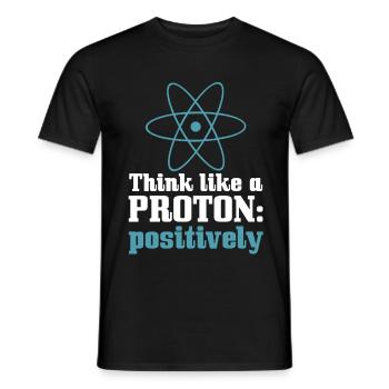 Physics Think Like A Proton Positively - Men's T-Shirt - black - Front - AI Model Male 178 light (178cm)
