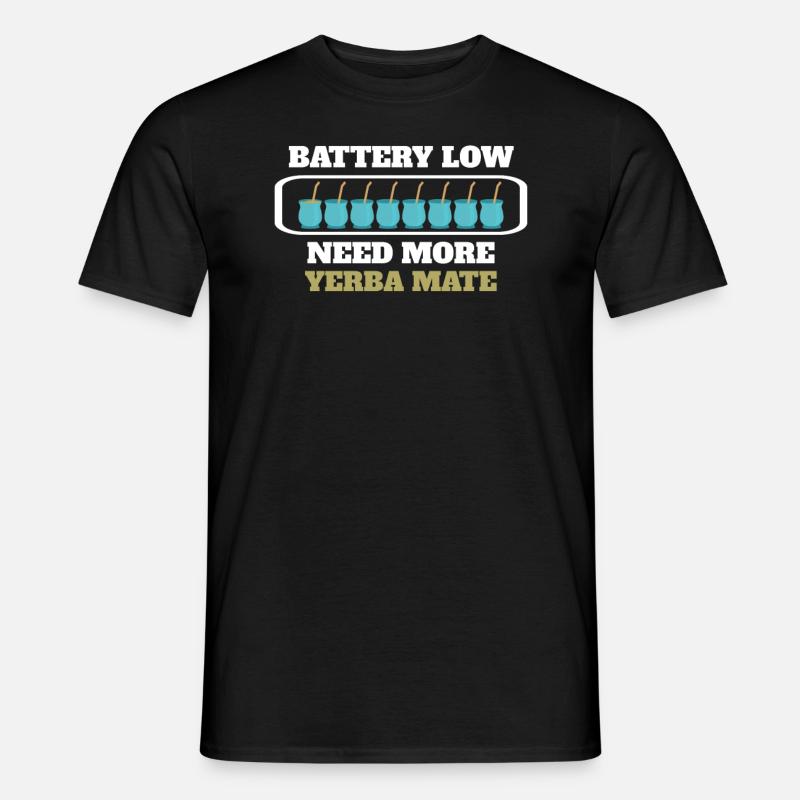 Funny Need More Yerba Mate Tea - Männer T-Shirt - Schwarz