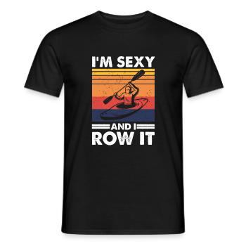 I'm sexy and I row it, Funny Kayaking Kayak Boat - Men's T-Shirt - black - Front - AI Model Male 178 light (178cm)