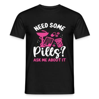 Pharmacist Need some Pills Ask me about it Tech - Men's T-Shirt - black - Front - AI Model Male 178 light (178cm)