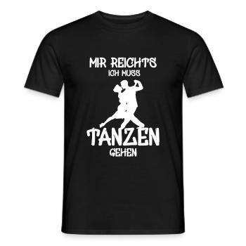 Mir reichts ich muss tanzen Tänzer Tänzerin - Männer T-Shirt - Schwarz - Vorne - AI Model Male 178 light (178cm)