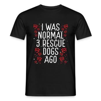 Dog Rescue J’étais normal 3 Rescue Dogs Shelter Dog - T-shirt homme - noir - Devant - AI Model Male 178 light (178cm)