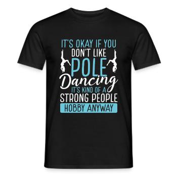 Pole Dancing for Women Strong People Pole Dance - Männer T-Shirt - Schwarz - Vorne - AI Model Male 178 light (178cm)