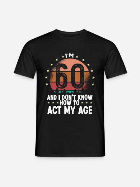 60 års fødselsdag for kvinder Humor Sjov 60 år gammel - Mænd T-shirt - sort