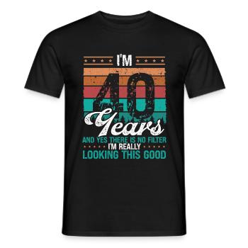 40e anniversaire Pas de filtre Drôle 40 ans - T-shirt homme - noir - Devant - AI Model Male 178 light (178cm)