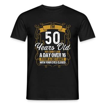50th Birthday Not a Day over 16 Funny 50 Years Old - Männer T-Shirt - Schwarz - Vorne - AI Model Male 178 light (178cm)