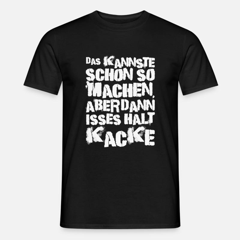 Das Kannste Schon So Machen - Männer T-Shirt - Schwarz