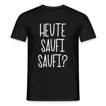 Heute Saufi Saufi Trinken Saufen Alkohol Geschenk - Men's T-Shirt - black - Front - AI Model Male 178 light (178cm)