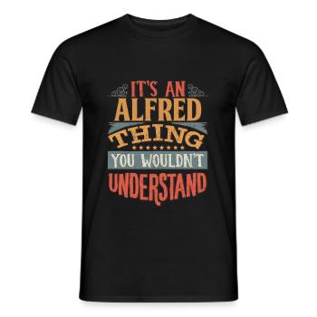 Es ist eine Alfred-Sache, die Sie nicht verstehen würden - - Männer T-Shirt - Schwarz - Vorne - AI Model Male 178 light (178cm)