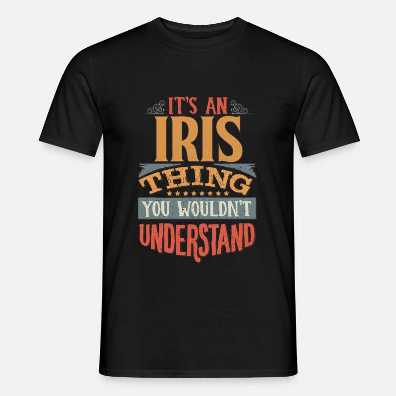 C’est une chose d’iris que vous ne comprendriez pas - Iris - T-shirt homme - noir