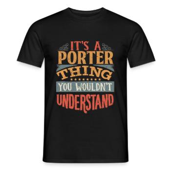 It's A Porter Thing You Wouldn't Understand - - Men's T-Shirt - black - Front - AI Model Male 178 light (178cm)