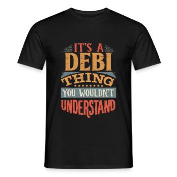 It's A Debi Thing You Wouldnt Understand - Debi - Men's T-Shirt - black - Front - AI Model Male 178 light (178cm)