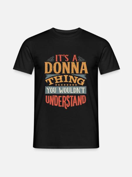 Det är en Donna sak du inte skulle förstå - Donna - T-shirt herr - svart