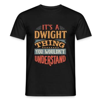 It's A Dwight Thing You Wouldnt Understand - - Men's T-Shirt - black - Front - AI Model Male 178 light (178cm)