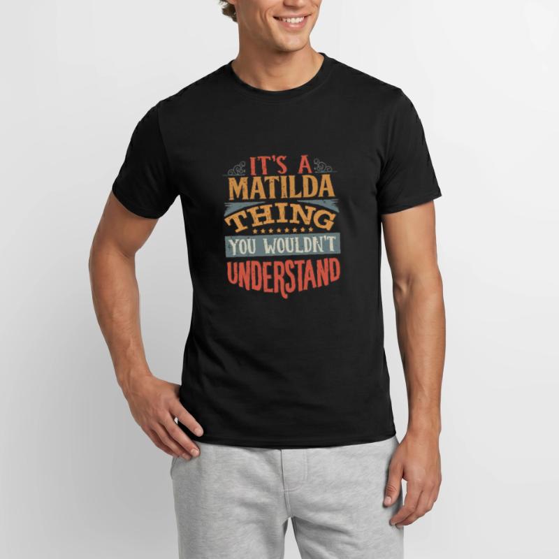 C’est une chose de Mathilde que vous ne comprendriez pas - T-shirt homme