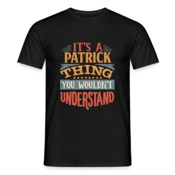 Es ist eine Patrick-Sache, die Sie nicht verstehen würden - - Männer T-Shirt - Schwarz - Vorne - AI Model Male 178 light (178cm)