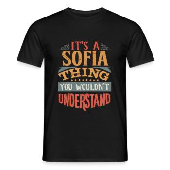 It's A Sofia Thing You Wouldnt Understand - Sofia - Men's T-Shirt - black - Front - AI Model Male 178 light (178cm)