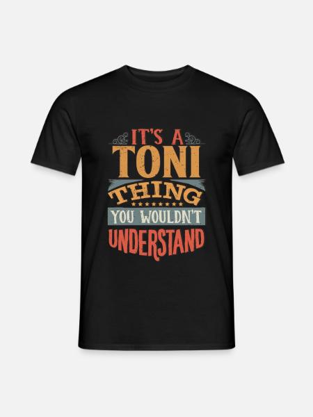 Es ist eine Toni-Sache, die du nicht verstehen würdest - Toni - T-shirt herr - svart