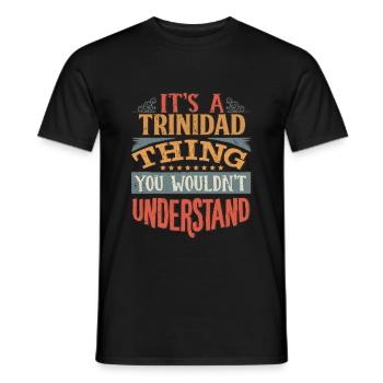 C’est une chose de Trinidad que vous ne comprendriez pas - - T-shirt homme - noir - Devant - AI Model Male 178 light (178cm)