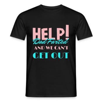 Hilfe! Papa hat gefurzt und wir können am Vatertag nicht raus - Männer T-Shirt - Schwarz - Vorne - AI Model Male 178 light (178cm)