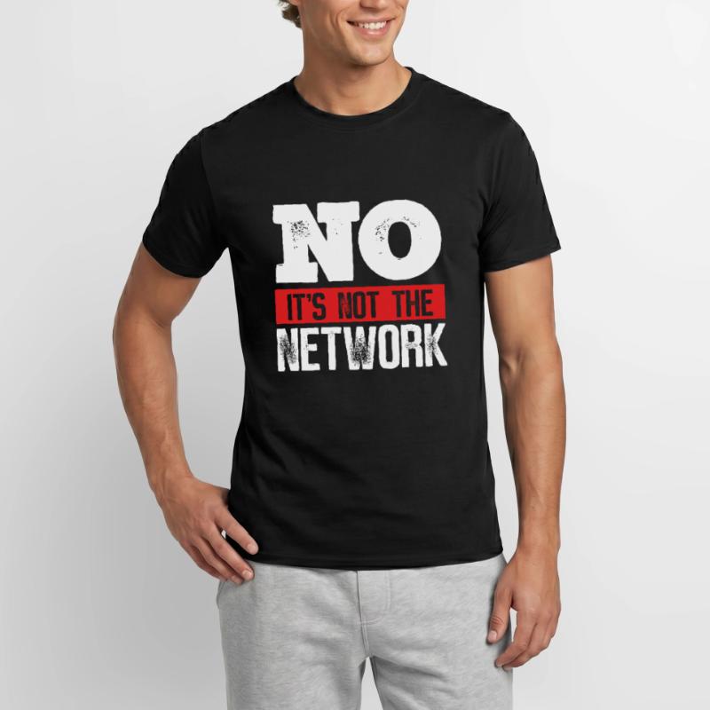 Network Engineer Its not the Computer Server T-shirt homme