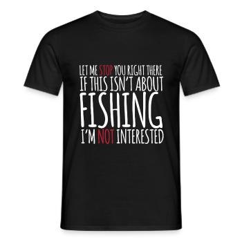 If This Isn't About Fishing - Men's T-Shirt - black - Front - AI Model Male 178 light (178cm)