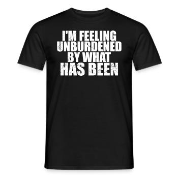 i'm feeling unburdened by what has been - Men's T-Shirt - black - Front - AI Model Male 178 light (178cm)
