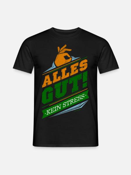 Alles gut! Kein Stress! - Männer T-Shirt - Schwarz